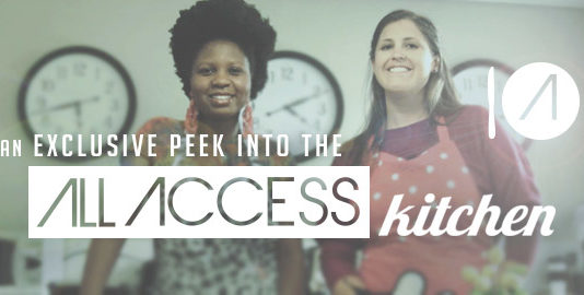 Want An Exclusive Peek Into The All Access Kitchen?