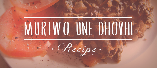 AAA Kitchen Recipes: Muriwo une dhovhi