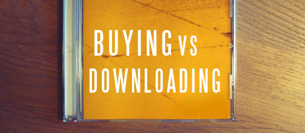 Buying vs Downloading