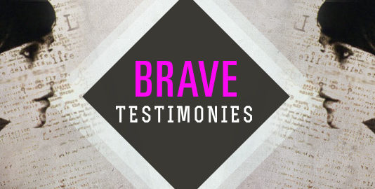 Brave Testimonies