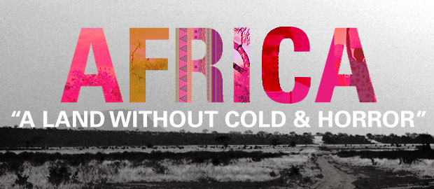 Africa – A Land Without Cold and Horror