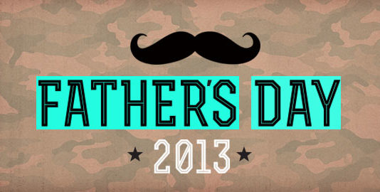 Father’s Day 2013 Father's Day 2013