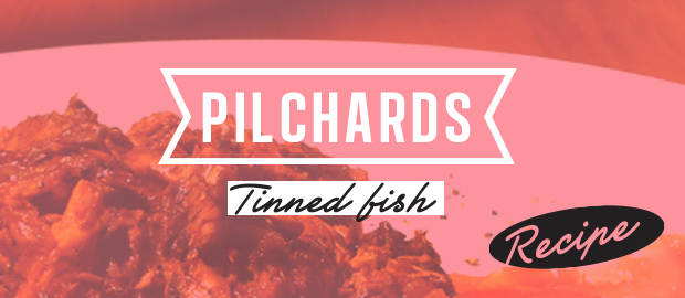 AAA Kitchen Recipes: Pilchards (Tinned Fish)