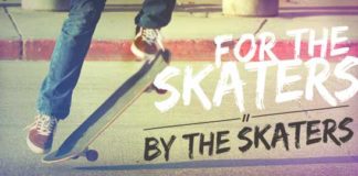 FOR THE SKATERS BY THE SKATERS