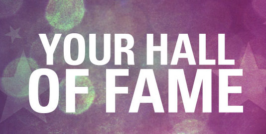 Your Hall of Fame YOUR HALL OF FAME