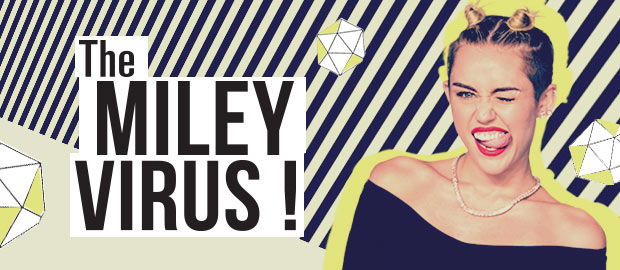 THE MILEY CYRUS VIRUS!