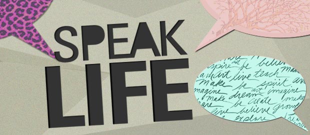 Speak Life